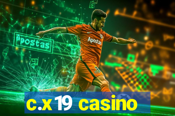 c.x19 casino